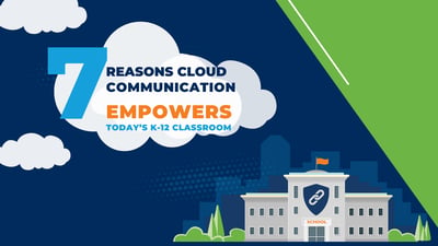 7 Reasons Cloud Empowers K-12 Classrooms