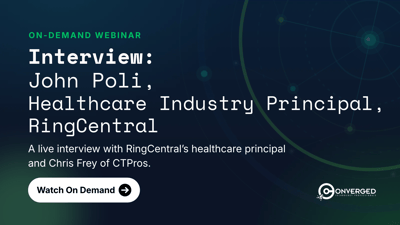 Interview: John Poli, Healthcare Industry Principal at RingCentral