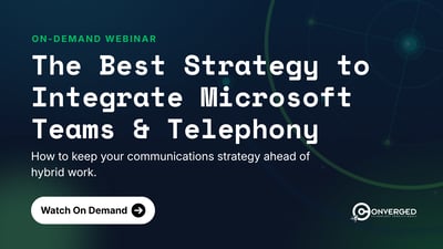What is the Best Strategy to Integrate Microsoft Teams and Telephony?