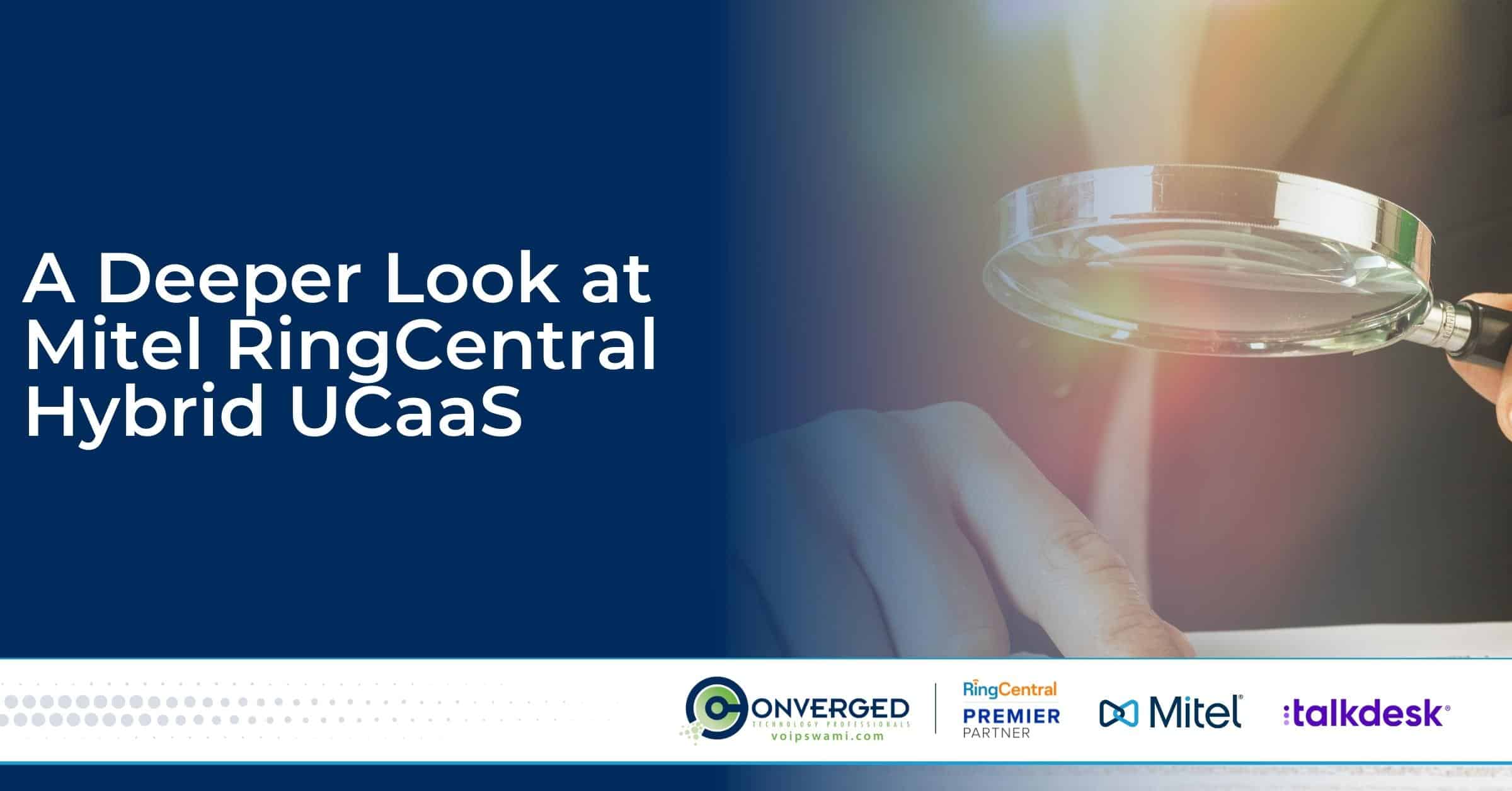 A Deeper Look at Mitel RingCentral Hybrid UCaaS