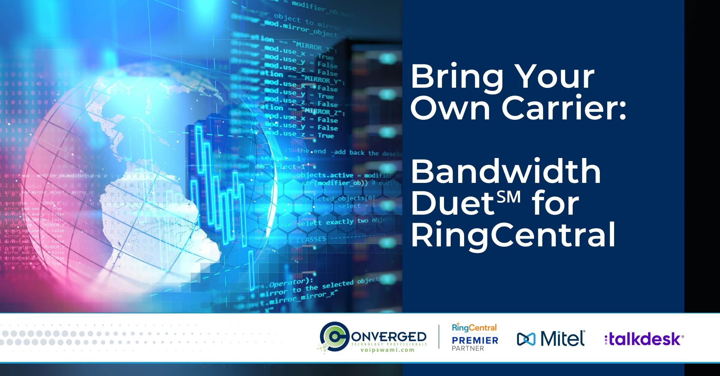 Bring Your Own Carrier Bandwidth Duet℠ for RingCentral