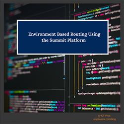 Environment Based Routing