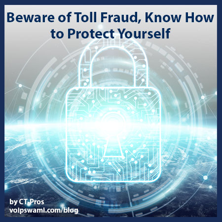 Toll Fraud how to Protect Yourself Toll Fraud how to Protect Yourself