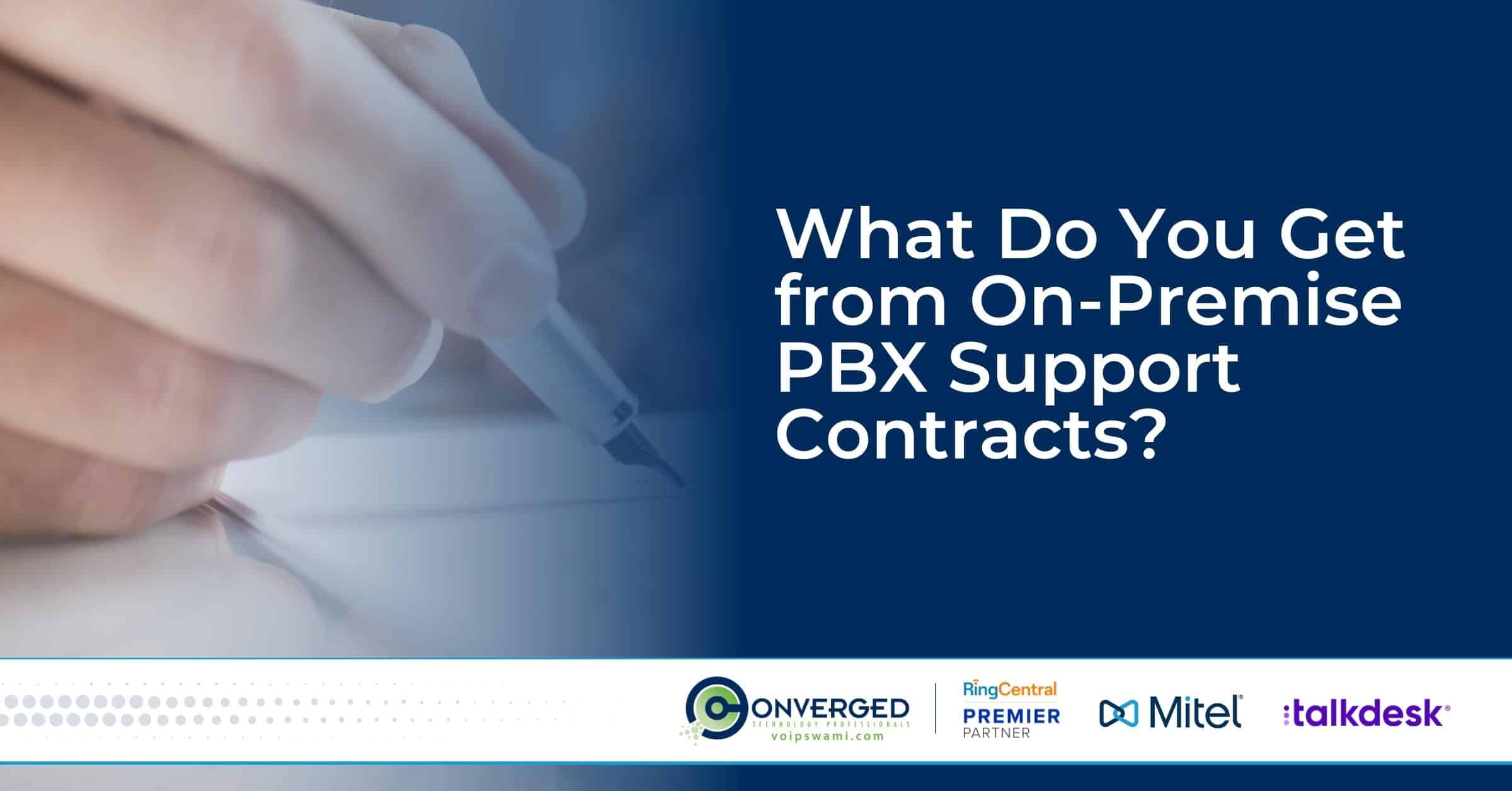 What Do You Get from On-Premise PBX Support Contracts