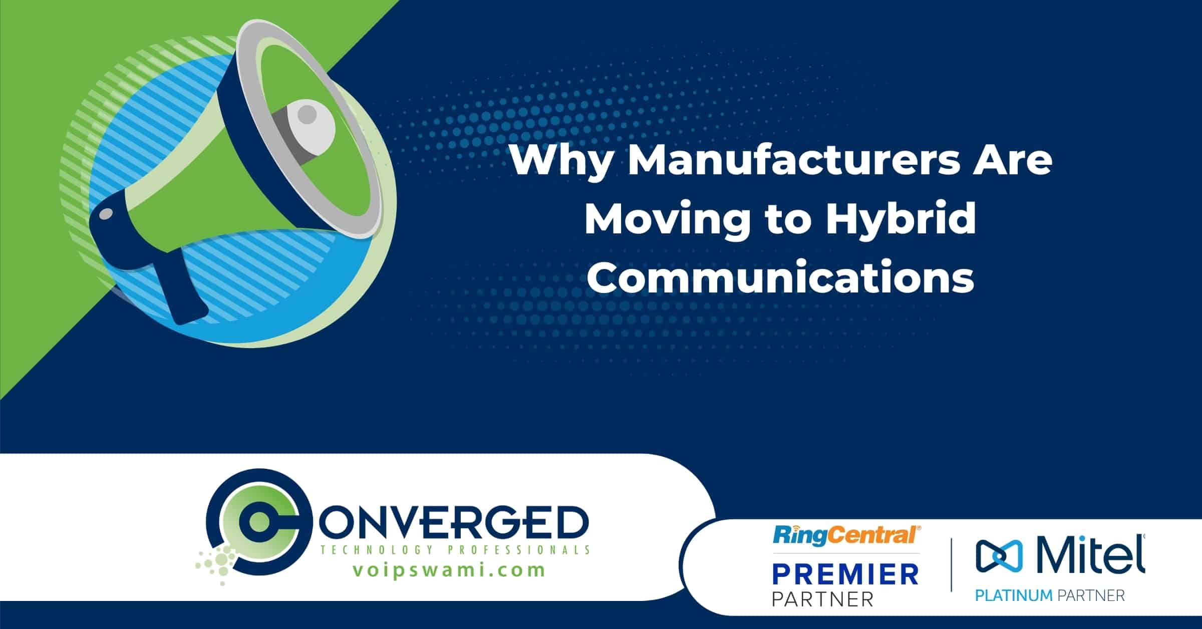 Why Manufacturers Are Moving to Hybrid Communications